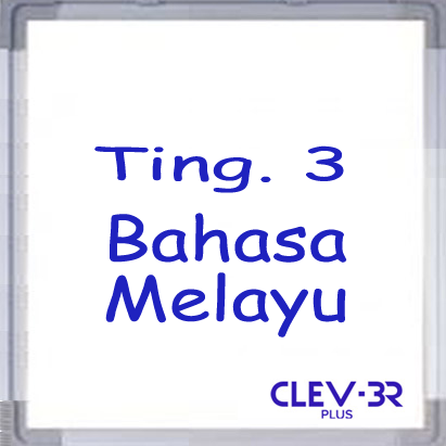 Tingkatan 3 - Bahasa Malaysia